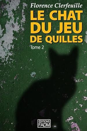 Image du vendeur pour Le chat du jeu de quilles - Tome 2 mis en vente par moluna