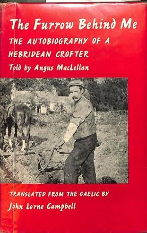 Bild des Verkufers fr The furrow behind me: The autobiography of a Hebridean crofter zum Verkauf von WeBuyBooks