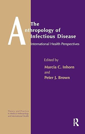 Seller image for The Anthropology of Infectious Disease for sale by moluna