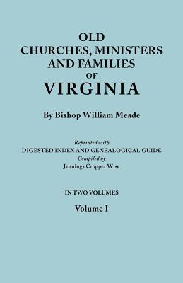 Immagine del venditore per Old Churches, Ministers and Families of Virginia. in Two Volumes. Volume I (Reprinted with Digested Index and Genealogical Guide Compiled by Jennings (Paperback or Softback) venduto da BargainBookStores