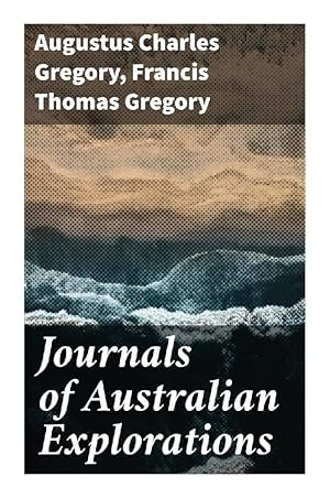 Imagen del vendedor de Journals of Australian Explorations a la venta por moluna