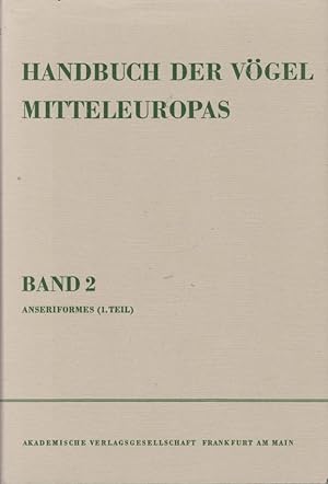 Handbuch der Vögel Mitteleuropas. 2. Anseriformes ; 1 / hrsg. von Günther Niethammer, bearb. v. L...