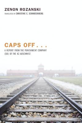 Imagen del vendedor de Caps Off . . .: A Report from the Punishment Company (Sk) of the Kz Auschwitz (Paperback or Softback) a la venta por BargainBookStores