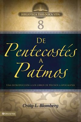 Imagen del vendedor de Btv # 08: De Pentecost�s a Patmos: Una introducci�n a los libros de Hechos a Apocalipsis (Paperback or Softback) a la venta por BargainBookStores