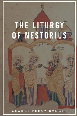 Immagine del venditore per The Liturgy of Nestorius (Paperback or Softback) venduto da BargainBookStores