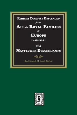 Seller image for Families Directly Descended from All the Royal Families in Europe, 495-19323 and Mayflower Descendants (Paperback or Softback) for sale by BargainBookStores