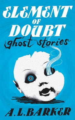 Seller image for Element of Doubt: Ghost Stories (Paperback or Softback) for sale by BargainBookStores