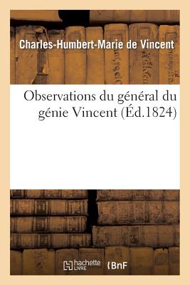 Seller image for Observations Du G�n�ral Du G�nie Vincent (Paperback or Softback) for sale by BargainBookStores