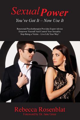 Imagen del vendedor de Sexual Power: You've Got It - Now Use It (Paperback or Softback) a la venta por BargainBookStores