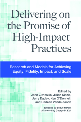 Immagine del venditore per Delivering on the Promise of High-Impact Practices: Research and Models for Achieving Equity, Fidelity, Impact, and Scale (Paperback or Softback) venduto da BargainBookStores