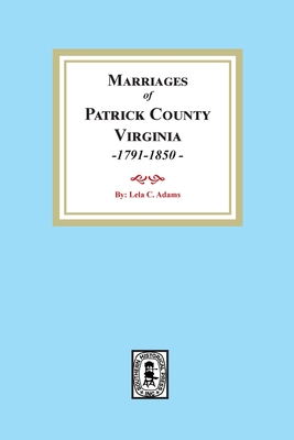 Imagen del vendedor de Marriages of Patrick County, Virginia, 1791-1850 (Paperback or Softback) a la venta por BargainBookStores