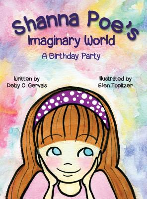 Bild des Verkufers fr Shanna Poe's Imaginary World A Birthday Party (Hardback or Cased Book) zum Verkauf von BargainBookStores