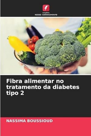 Image du vendeur pour Fibra alimentar no tratamento da diabetes tipo 2 mis en vente par BuchWeltWeit Ludwig Meier e.K.