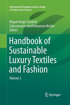 Image du vendeur pour Handbook of Sustainable Luxury Textiles and Fashion: Volume 2 (Paperback or Softback) mis en vente par BargainBookStores