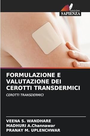Seller image for FORMULAZIONE E VALUTAZIONE DEI CEROTTI TRANSDERMICI for sale by moluna