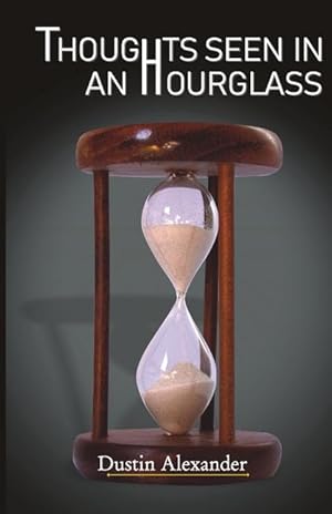 Bild des Verkufers fr Thoughts Seen In An Hourglass zum Verkauf von moluna
