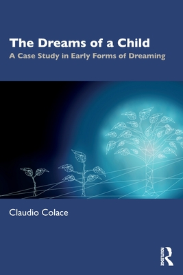 Immagine del venditore per The Dreams of a Child: A Case Study in Early Forms of Dreaming (Paperback or Softback) venduto da BargainBookStores