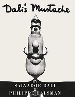 Imagen del vendedor de Dali's mustache: A photographie interview a la venta por WeBuyBooks