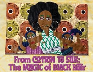 Seller image for From Cotton to Silk: The Magic of Black Hair (Paperback or Softback) for sale by BargainBookStores