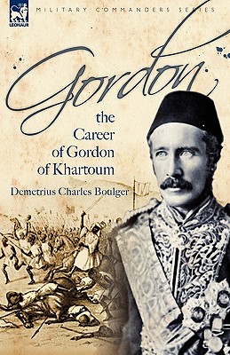 Imagen del vendedor de Gordon: the Career of Gordon of Khartoum (Hardback or Cased Book) a la venta por BargainBookStores