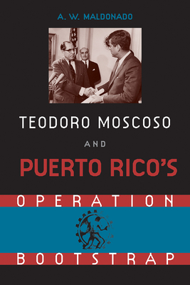 Seller image for Teodoro Moscoso and Puerto Rico's Operation Bootstrap (Paperback or Softback) for sale by BargainBookStores