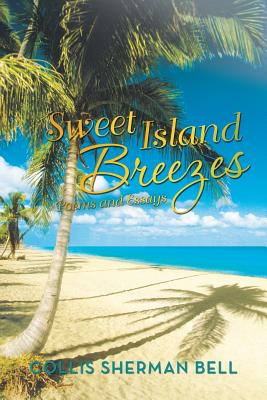 Immagine del venditore per Sweet Island Breezes: Poems and Essays (Paperback or Softback) venduto da BargainBookStores