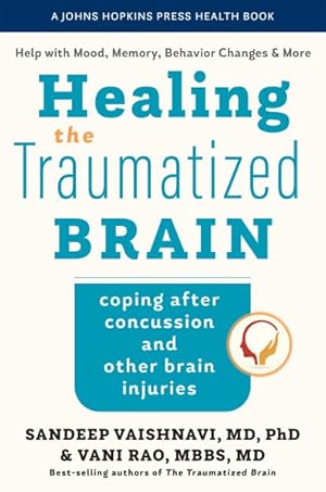 Seller image for Healing the Traumatized Brain : Coping After Concussion and Other Brain Injuries for sale by GreatBookPrices