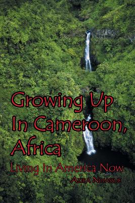 Seller image for Growing Up In Cameroon, Africa: Living In America Now (Paperback or Softback) for sale by BargainBookStores