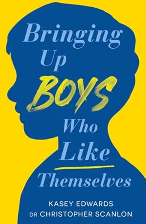 Seller image for Bringing Up Boys Who Like Themselves for sale by GreatBookPrices