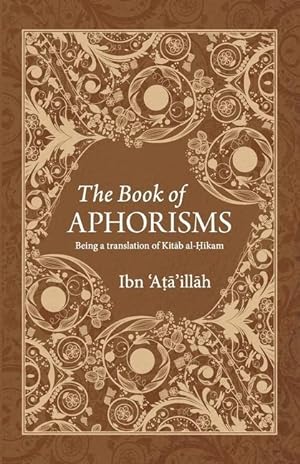 Bild des Verkufers fr The Book of Aphorisms: Being a translation of Kitab al-Hikam zum Verkauf von moluna