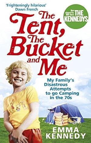 Seller image for The Tent, the Bucket and Me for sale by WeBuyBooks