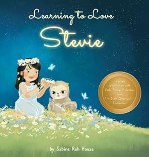 Seller image for Learning to Love Stevie: A Luminous Rhyming Tale about Diversity, Inclusion and Sloths! (Hardback or Cased Book) for sale by BargainBookStores