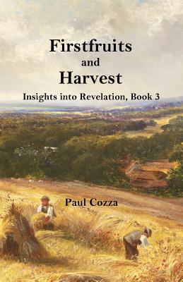 Immagine del venditore per Firstfruits and Harvest: Insights into Revelation, Book 3 (Paperback or Softback) venduto da BargainBookStores