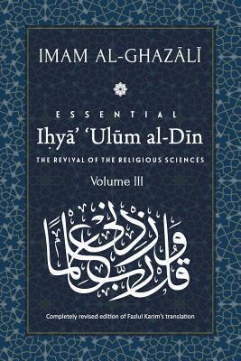 Bild des Verkufers fr ESSENTIAL IHYA\ \ ULUM AL-DIN - Volume 3: The Revival of the Religious Sciences zum Verkauf von moluna