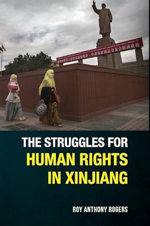 Bild des Verkufers fr The Struggles for Human Rights in Xinjiang zum Verkauf von moluna