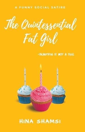 Bild des Verkufers fr The Quintessential Fat Girl: Beautiful Is Not A Size zum Verkauf von moluna