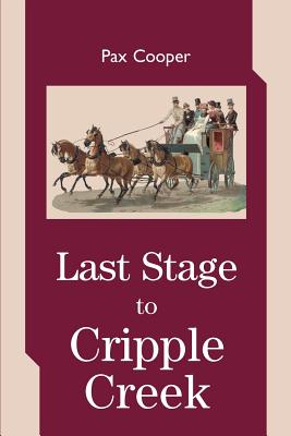 Seller image for Last Stage to Cripple Creek (Paperback or Softback) for sale by BargainBookStores