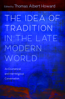 Immagine del venditore per The Idea of Tradition in the Late Modern World (Paperback or Softback) venduto da BargainBookStores