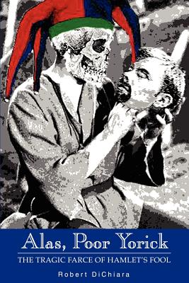 Seller image for Alas, Poor Yorick: The Tragic Farce of Hamlet's Fool (Paperback or Softback) for sale by BargainBookStores
