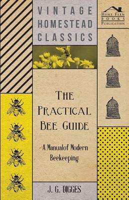 Immagine del venditore per The Practical Bee Guide - A Manual Of Modern Beekeeping (Paperback or Softback) venduto da BargainBookStores