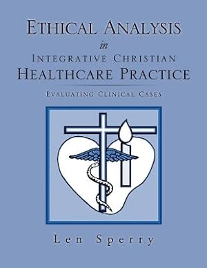 Seller image for Ethical Analysis in Integrative Christian Healthcare Practice (Paperback or Softback) for sale by BargainBookStores