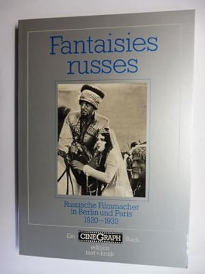Fantaisies russes - Russische Filmmacher in Berlin und Paris 1920-1930 *. Mit Beiträge.