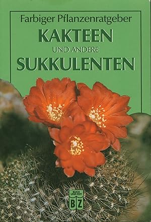 Seller image for Kakteen und andere Sukkulenten for sale by Wolfs Antiquariat