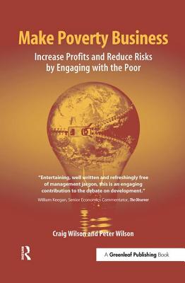 Seller image for Make Poverty Business: Increase Profits and Reduce Risks by Engaging with the Poor (Hardback or Cased Book) for sale by BargainBookStores