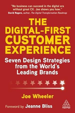 Image du vendeur pour Digital-first Customer Experience : Seven Design Strategies from the World?s Leading Brands mis en vente par GreatBookPrices