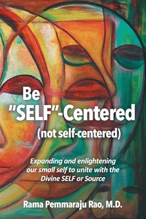 Bild des Verkufers fr Be Self-Centered, Not Self-Centered : A Dialogue on Spirituality zum Verkauf von GreatBookPricesUK