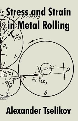 Seller image for Stress and Strain in Metal Rolling (Paperback or Softback) for sale by BargainBookStores