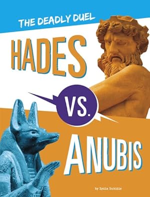 Bild des Verkufers fr Hades Vs. Anubis : The Deadly Duel zum Verkauf von GreatBookPrices