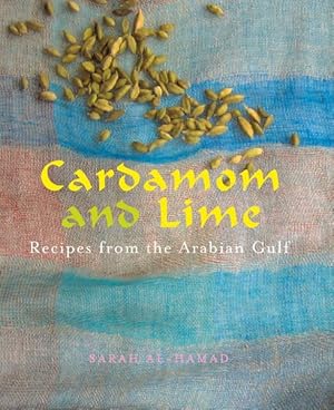 Immagine del venditore per Cardamom and Lime : Recipes from the Arabian Gulf venduto da GreatBookPrices