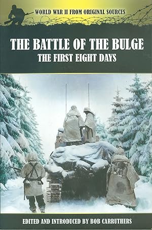 The Battle of the Bulge: The First Eight Days